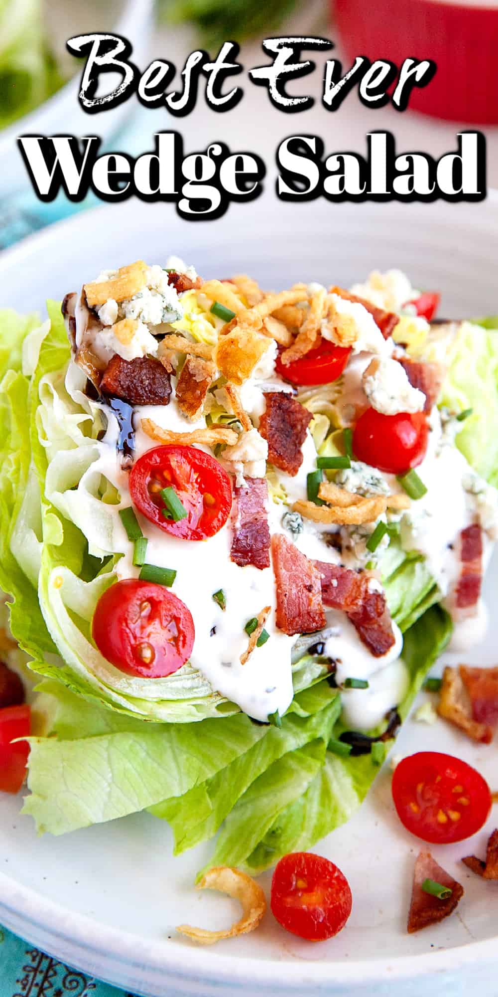 Best Ever Wedge Salad Pin. 