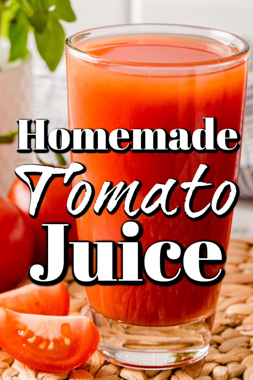 Homemade Tomato Juice Recipe Pin.