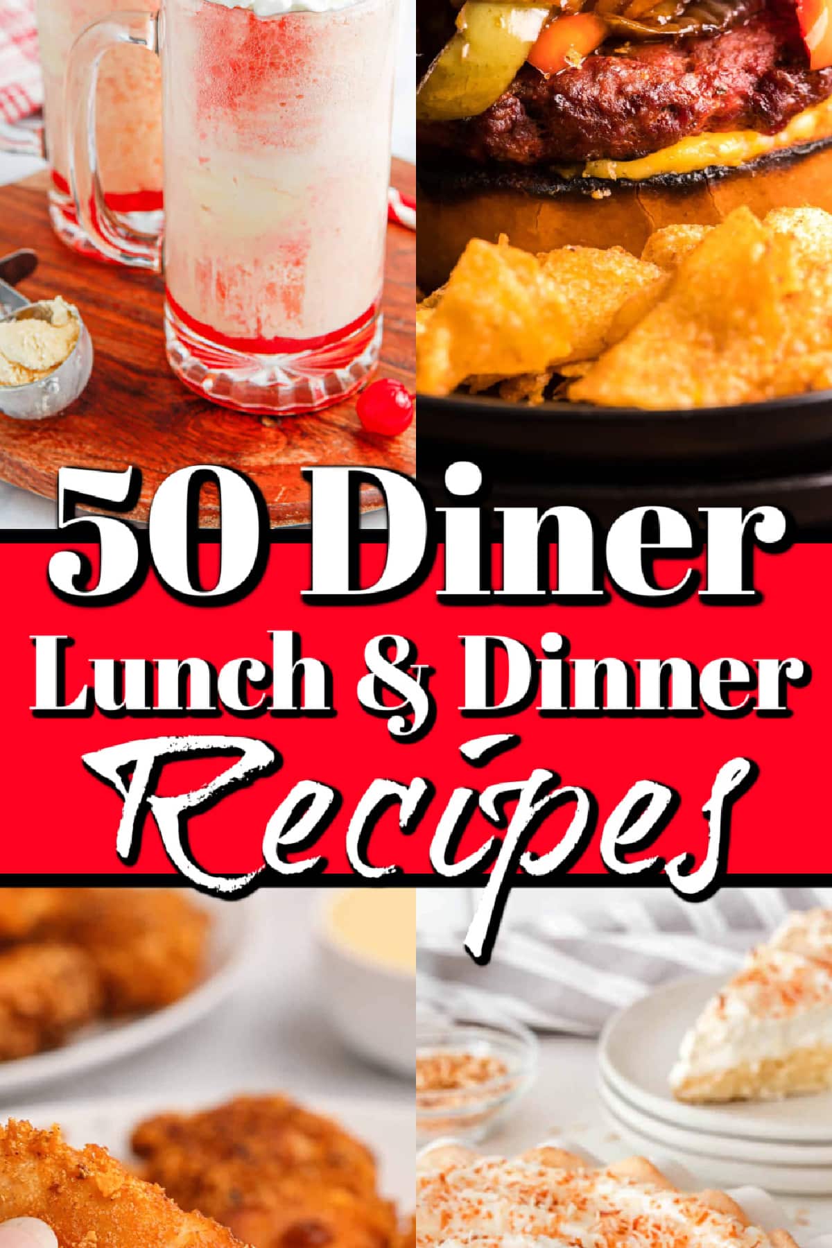 50 Diner Foods for Lunch and Dinner Pin. 