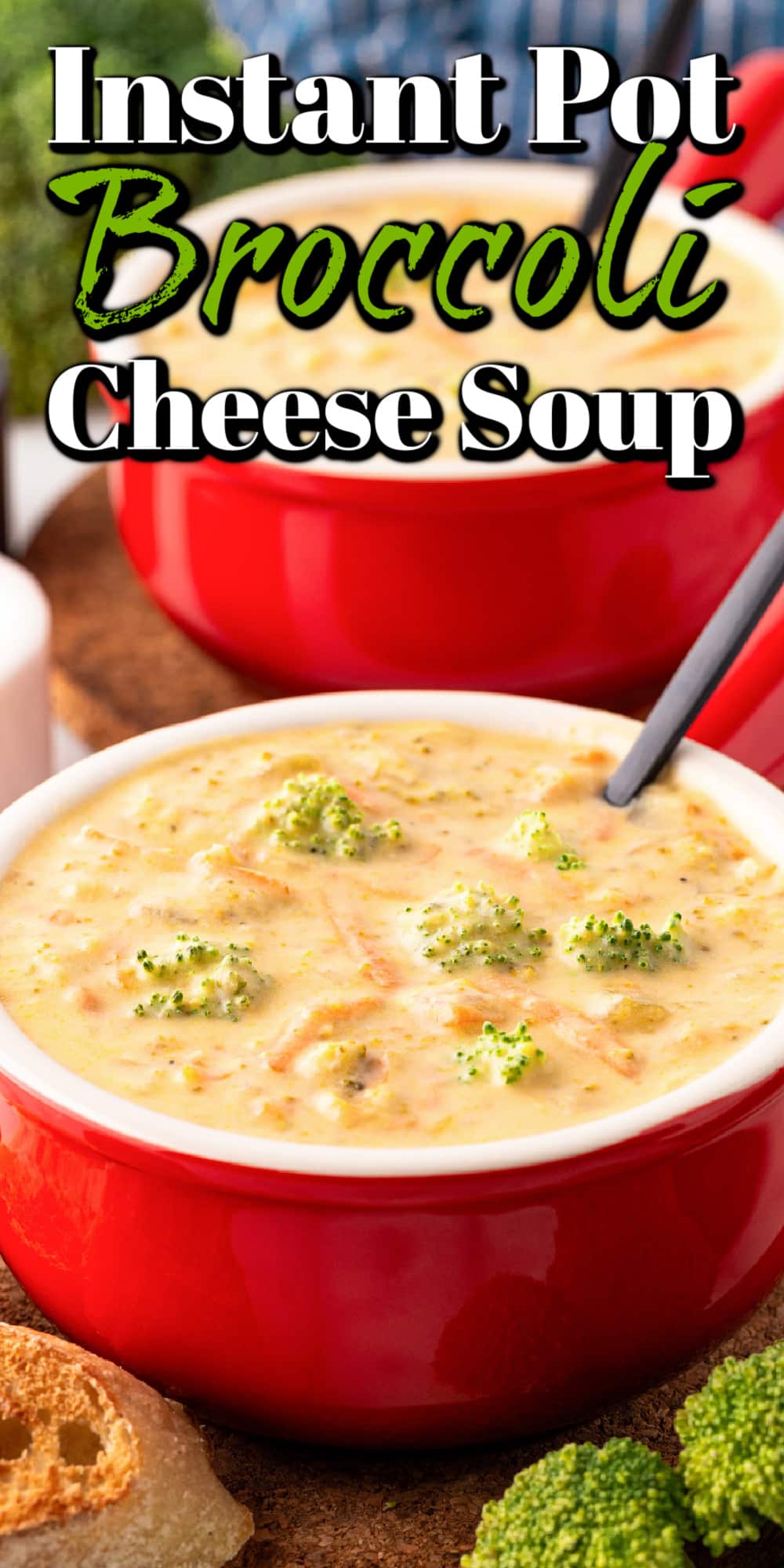 Instant Pot Broccoli Cheese Soup Pin. 