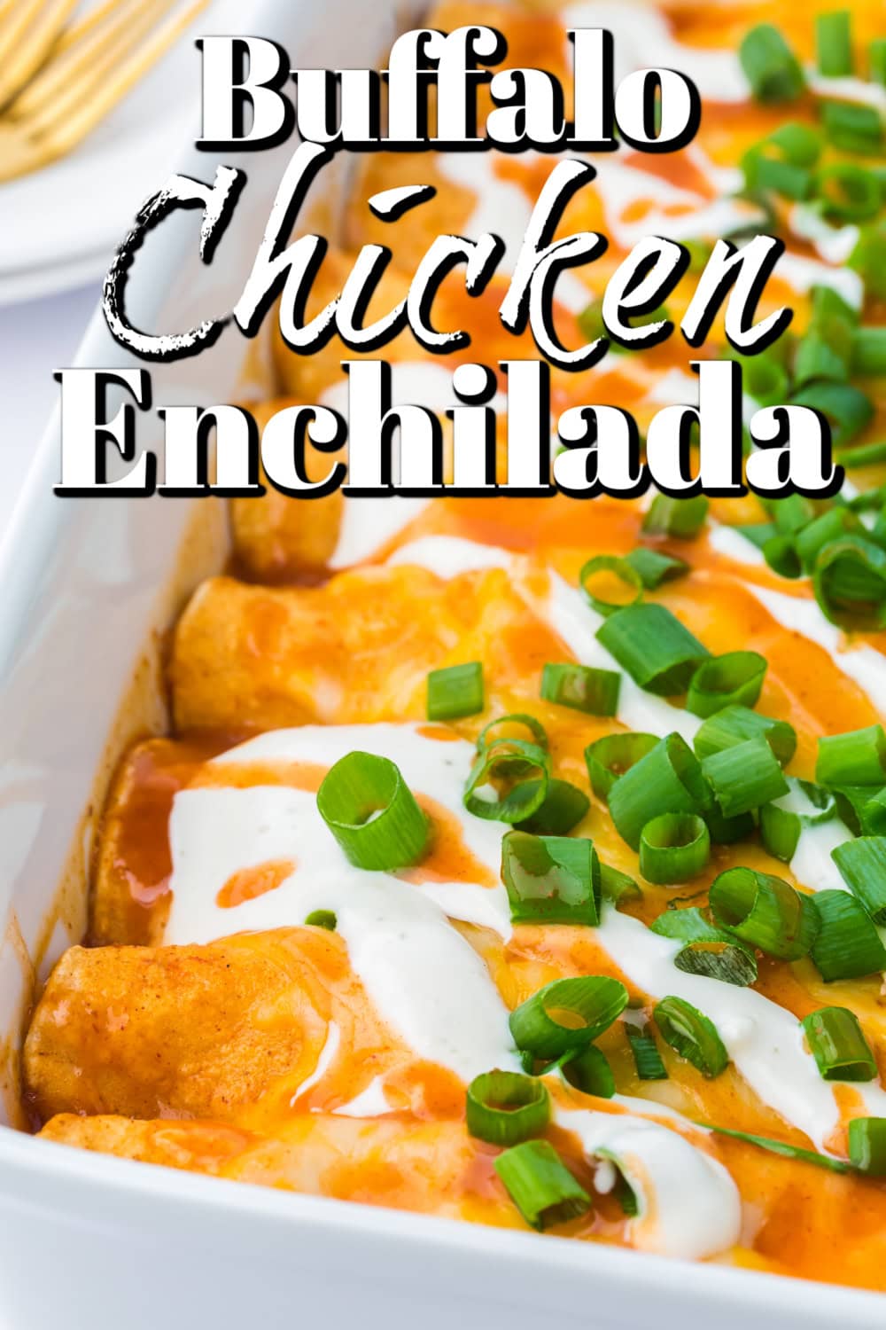 Buffalo Chicken Enchiladas Pin. 