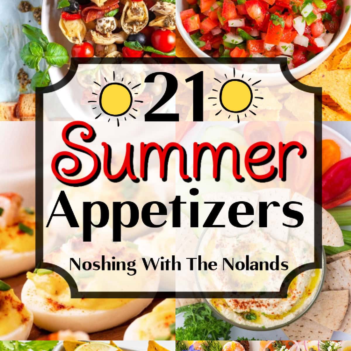 21 Easy Summer Appetizers square banner.